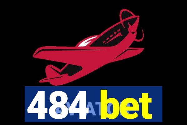 484 bet